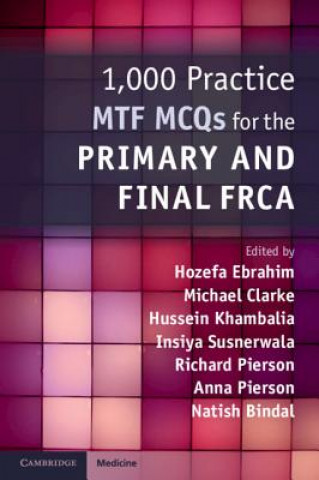 Carte 1,000 Practice MTF MCQs for the Primary and Final FRCA Hussein Khambalia