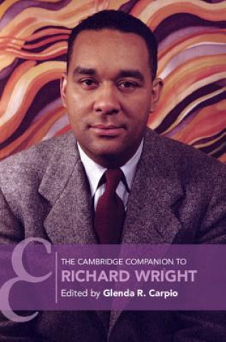 Kniha Cambridge Companion to Richard Wright Glenda R. Carpio