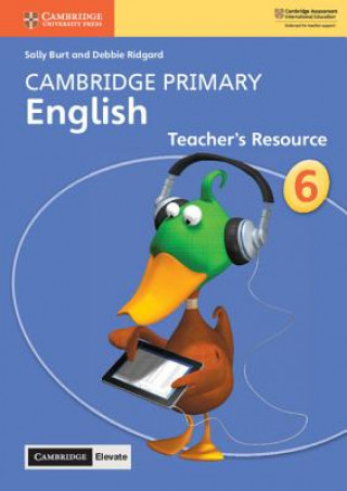 Kniha Cambridge Primary English Stage 6 Teacher's Resource with Cambridge Elevate Sally Burt