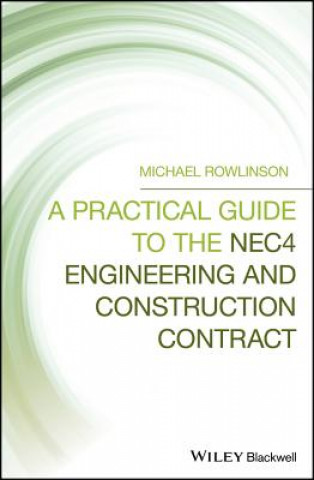 Libro Practical Guide to the NEC4 Engineering and Construction Contract MICHAEL ROWLINSON