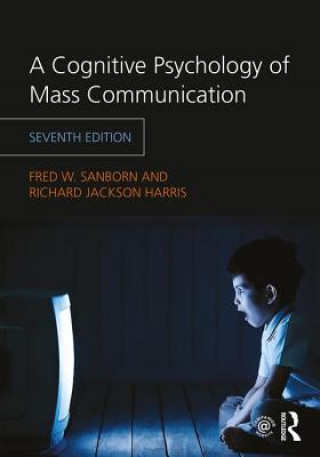 Книга Cognitive Psychology of Mass Communication Fred W. Sanborn