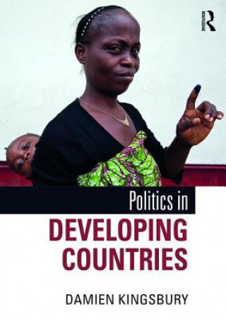 Kniha Politics in Developing Countries Damien Kingsbury