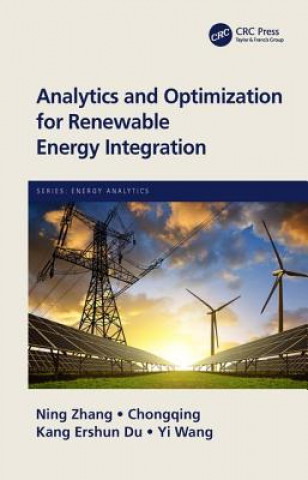 Kniha Analytics and Optimization for Renewable Energy Integration Zhang