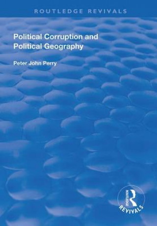Carte Political Corruption and Political Geography Peter J. Perry