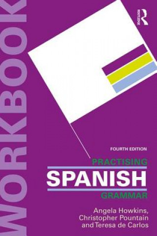 Kniha Practising Spanish Grammar Angela Howkins
