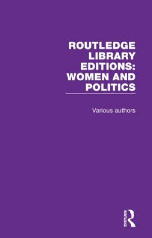 Könyv Routledge Library Editions: Women and Politics Various