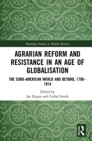 Kniha Agrarian Reform and Resistance in an Age of Globalisation Joe Regan