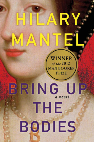 Kniha Bring Up the Bodies HILARY MANTEL