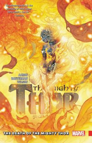 Könyv Mighty Thor Vol. 5: The Death Of The Mighty Thor Jason Aaron