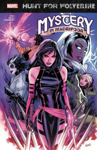 Книга Hunt For Wolverine: Mystery In Madripoor Charles Soule