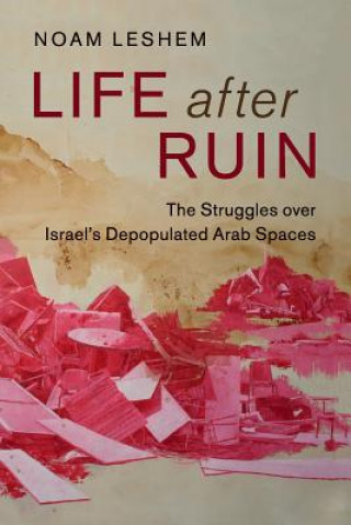 Buch Life after Ruin Noam (University of Durham) Leshem