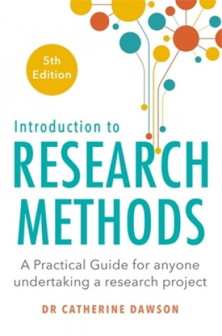 Kniha Introduction to Research Methods 5th Edition Dr. Catherine Dawson