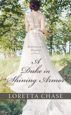 Книга A Duke in Shining Armor Loretta Chase