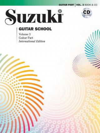 Könyv Suzuki Guitar School, Vol 3: Guitar Part, Book & CD Shinichi Suzuki