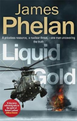 Könyv Liquid Gold James Phelan