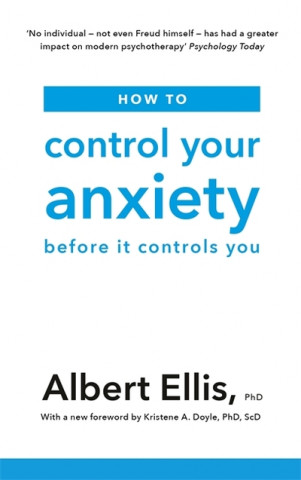 Kniha How to Control Your Anxiety Albert Ellis
