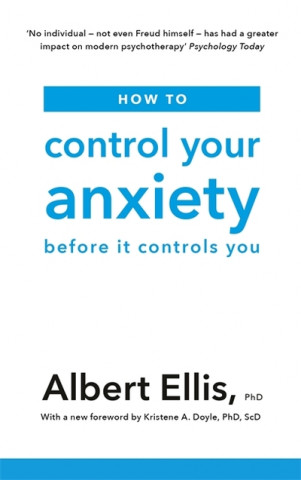 Knjiga How to Control Your Anxiety Albert Ellis