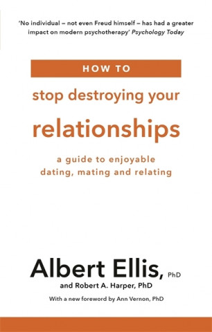 Kniha How to Stop Destroying Your Relationships Albert Ellis