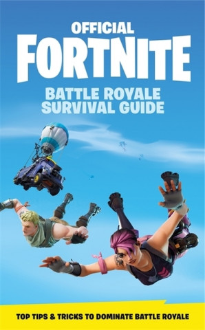 Knjiga FORTNITE Official: The Battle Royale Survival Guide Headline