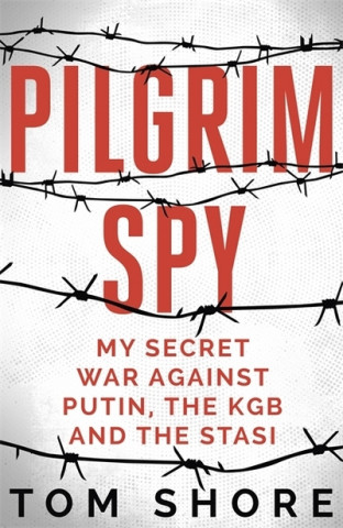 Könyv Pilgrim Spy Tom Shore