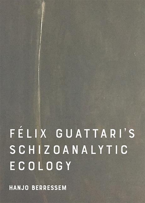 Kniha Felix Guattari's Schizoanalytic Ecology 