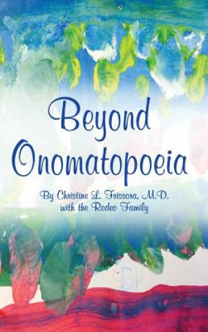 Książka Beyond Onomatopoeia M D Christine L Frissora