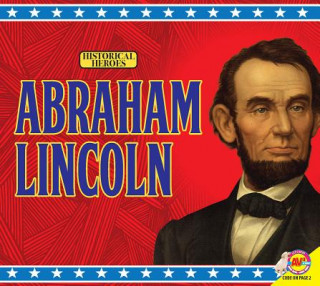 Kniha Abraham Lincoln Abraham Lincoln Ashleigh Hally
