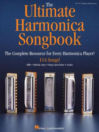 Книга The Ultimate Harmonica Songbook: The Complete Resource for Every Harmonica Player! Hal Leonard Corp