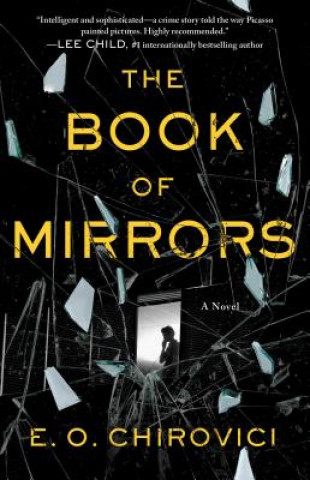 Carte The Book of Mirrors E O Chirovici