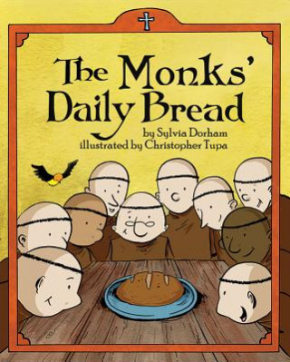 Книга The Monks Daily Bread Sylvia Dorham