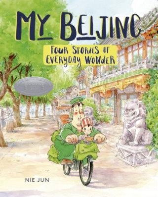 Könyv My Beijing: Four Stories of Everyday Wonder Nie Jun