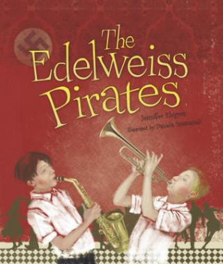 Kniha The Edelweiss Pirates Jennifer Elvgren