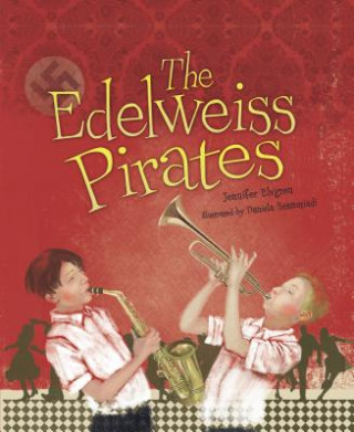 Kniha The Edelweiss Pirates Jennifer Elvgren