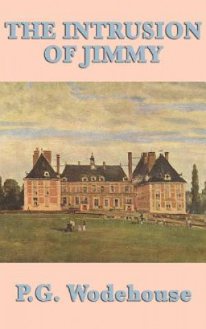 Book The Intrusion of Jimmy P G Wodehouse