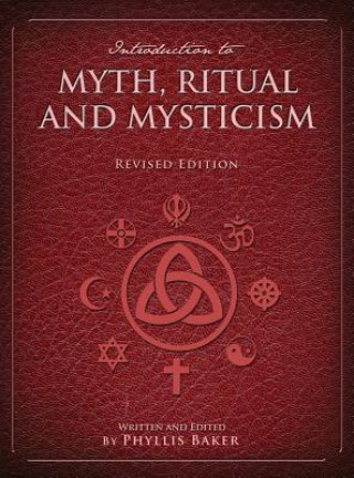 Carte Introduction to Myth, Ritual and Mysticism Phyllis Baker