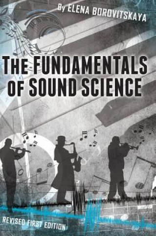 Kniha The Fundamentals of Sound Science Elena Borovitskaya