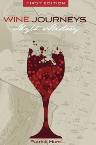Könyv Wine Journeys Patrick Hunt