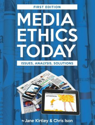 Carte Media Ethics Today Jane Kirtley