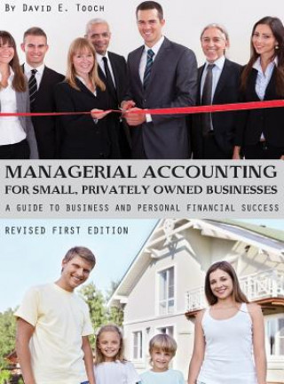 Carte Managerial Accounting for Small, Privately Owned Businesses David E Tooch