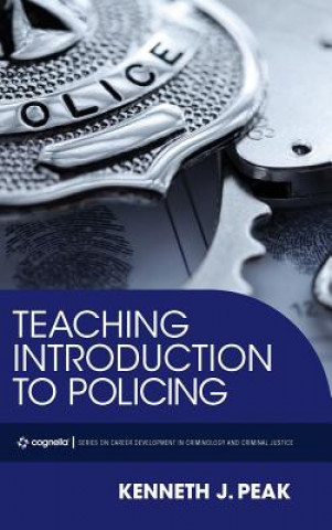 Buch Teaching Introduction to Policing Kenneth J Peak