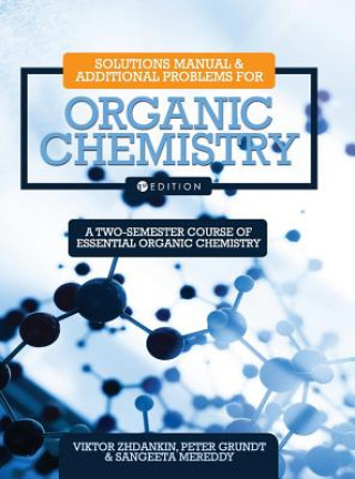 Carte Solutions Manual and Additional Problems for Organic Chemistry Peter Grundt