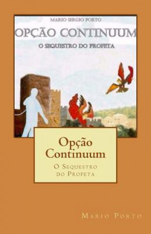 Boek Opç?o Continuum: O Sequestro do Profeta Mario Sergio Porto