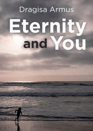 Kniha Eternity and You Dragisa Armus