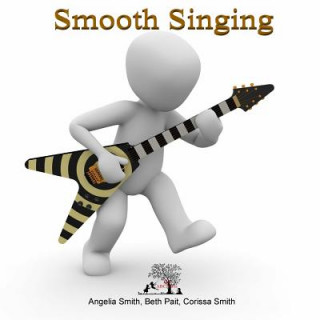 Book Smooth Singing Angelia M Smith