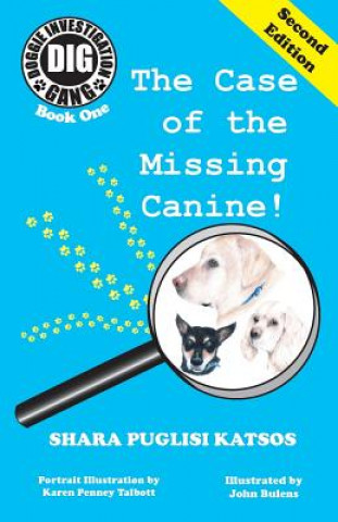 Książka Doggie Investigation Gang, (DIG) Series: Book One: The Case of the Missing Canine Shara Puglisi Katsos