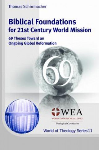 Kniha Biblical Foundations for 21st Century World Mission Thomas Schirrmacher