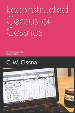 Carte Reconstructed Census of Cessnas: 1720-1820 America C W Cissna