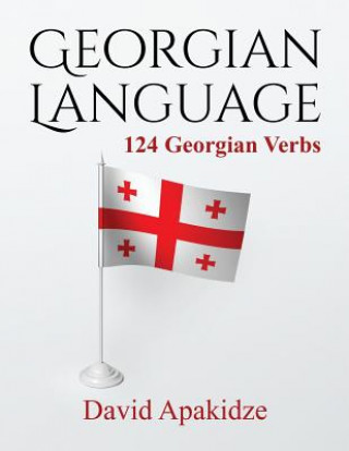 Könyv Georgian Language: 124 Georgian Verbs David Apakidze