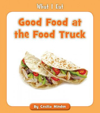 Book Good Food at the Food Truck Cecilia Minden