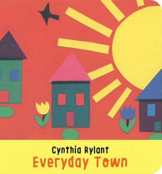 Kniha Everyday Town Cynthia Rylant